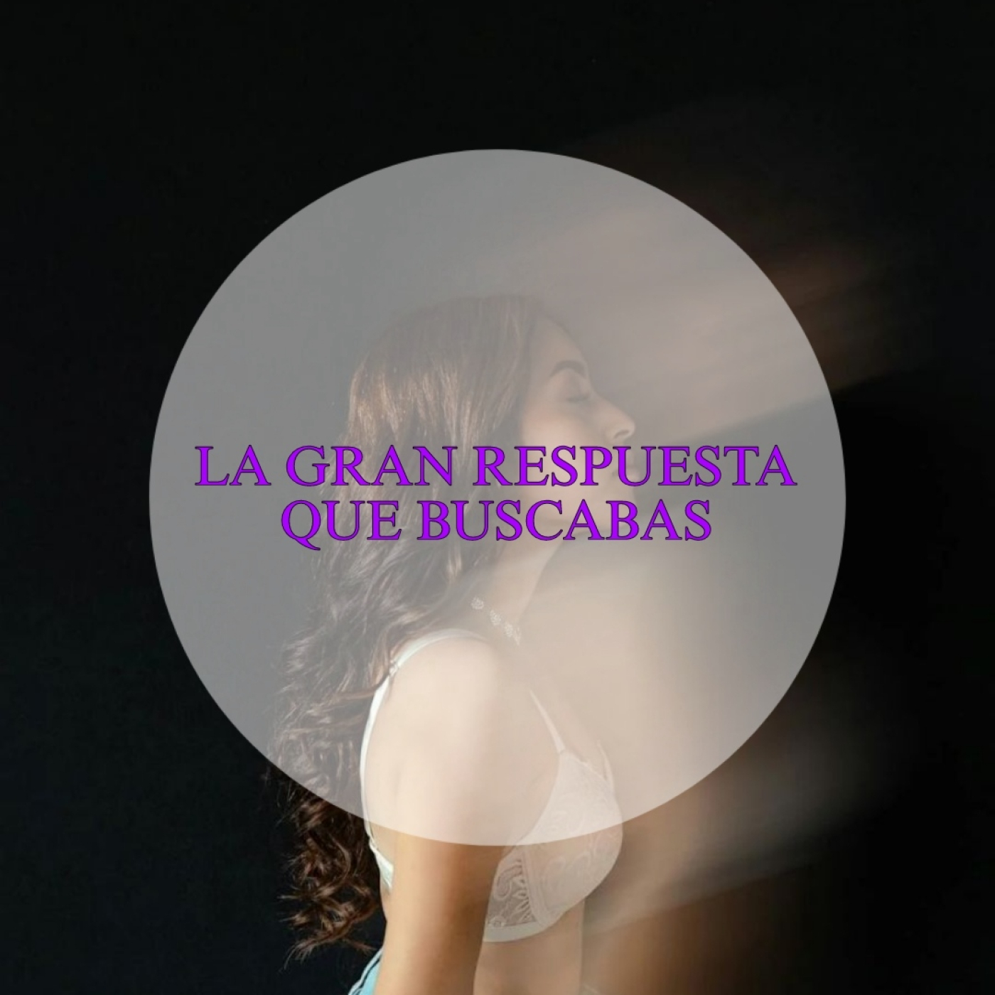 15 | La Gran Respuesta Que Buscabas