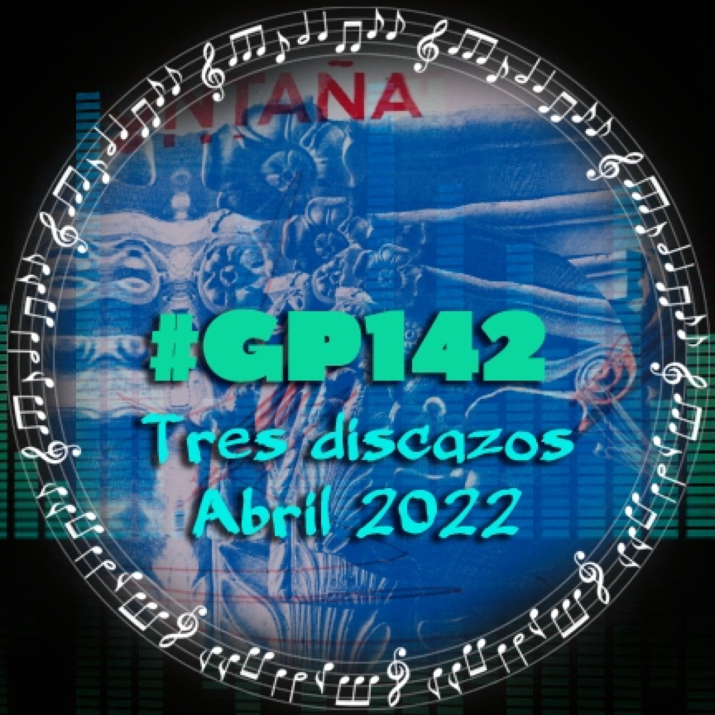#GP142 Tres discazos de abril de 2022 episode artwork