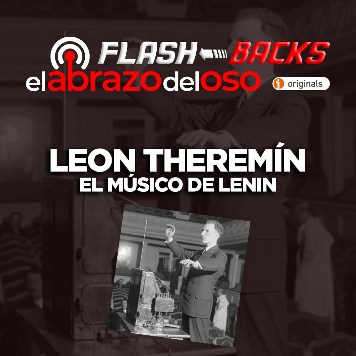 Leon Theremín: el músico de Lenin - FlashBacks de El Abrazo del Oso
