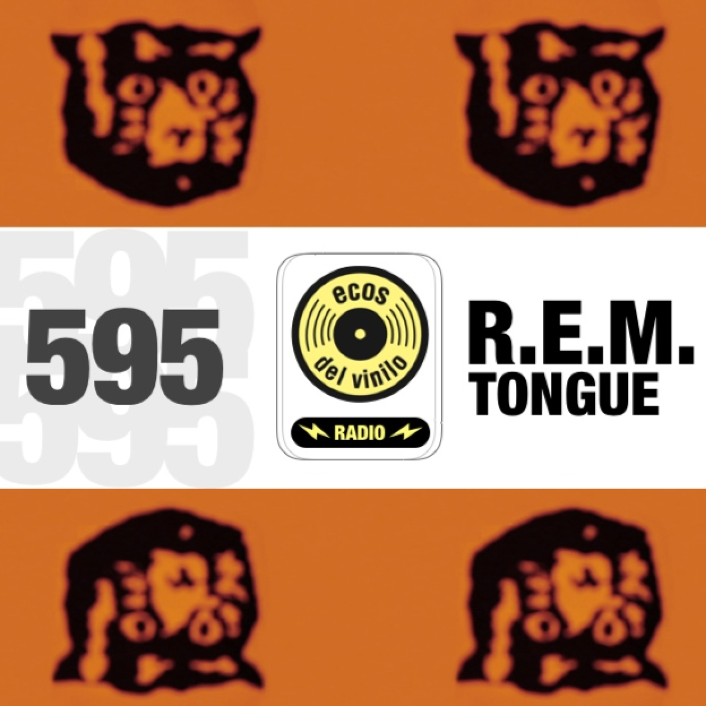 R.E.M. / Tongue | Programa 595 - Ecos del Vinilo Radio episode artwork