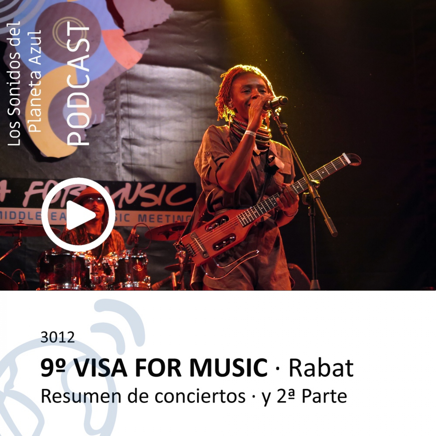 Los Sonidos del Planeta Azul 3012 - Especial | 9º VISA FOR MUSIC - Resumen de conciertos · y 2 Parte (08 12 2022) episode artwork