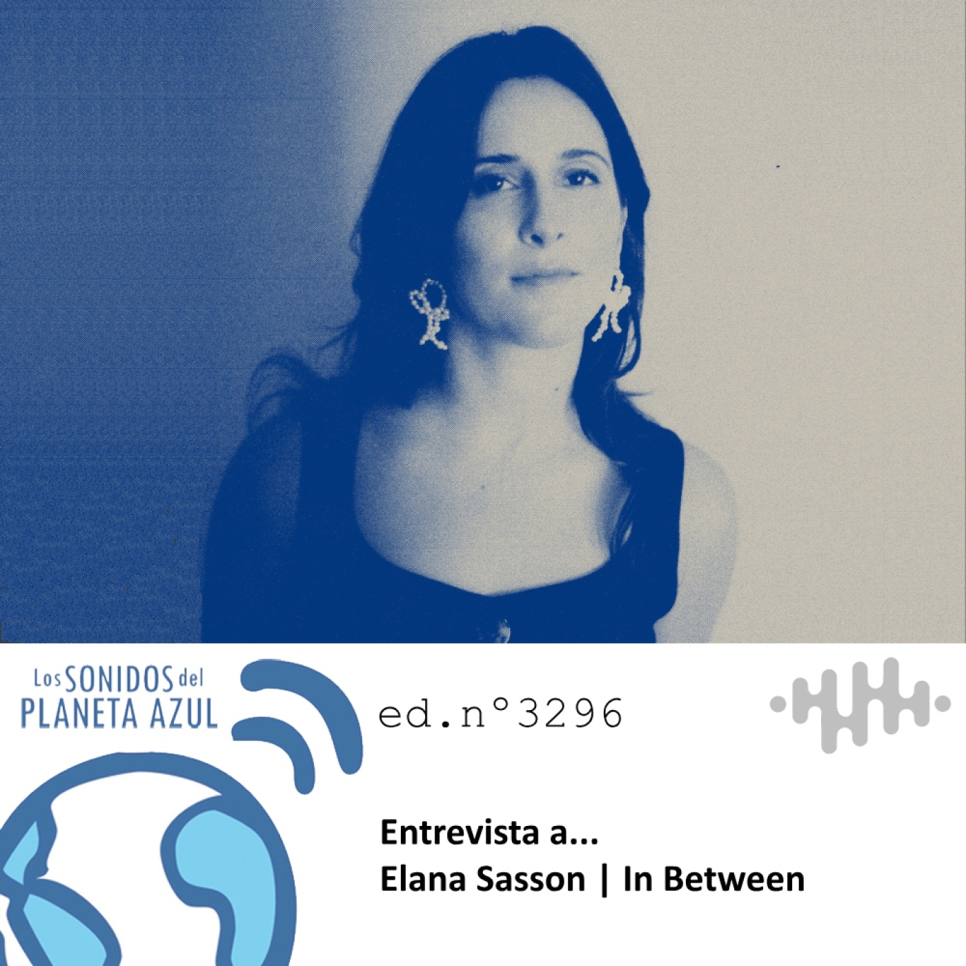 Los Sonidos del Planeta Azul 3296 - Entrevista a ELANA SASSON. "In Between” (01 07 2025) episode artwork