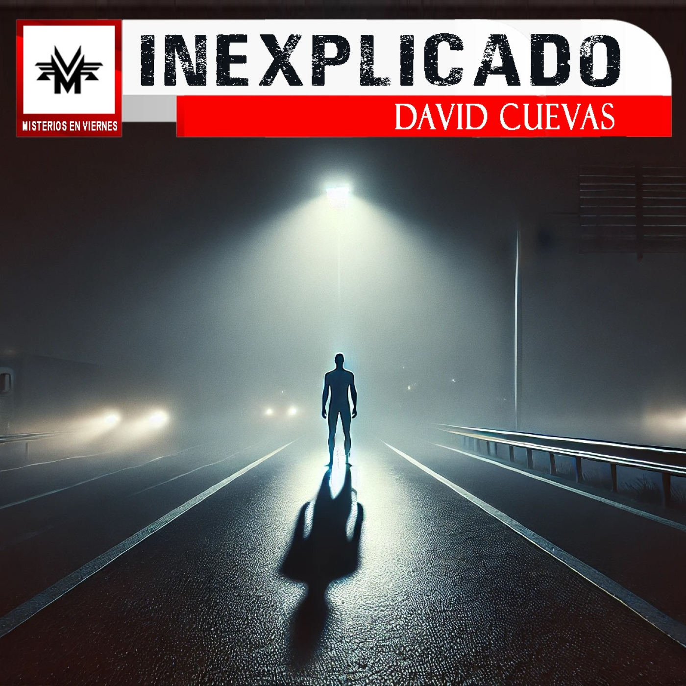 Misterios en Viernes 516 Inexplicado con David Cuevas