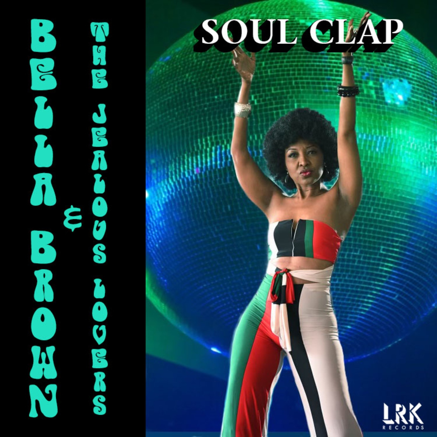BELLA BROWN & THE JEALOUS LOVERS - Soul Clap. episode artwork
