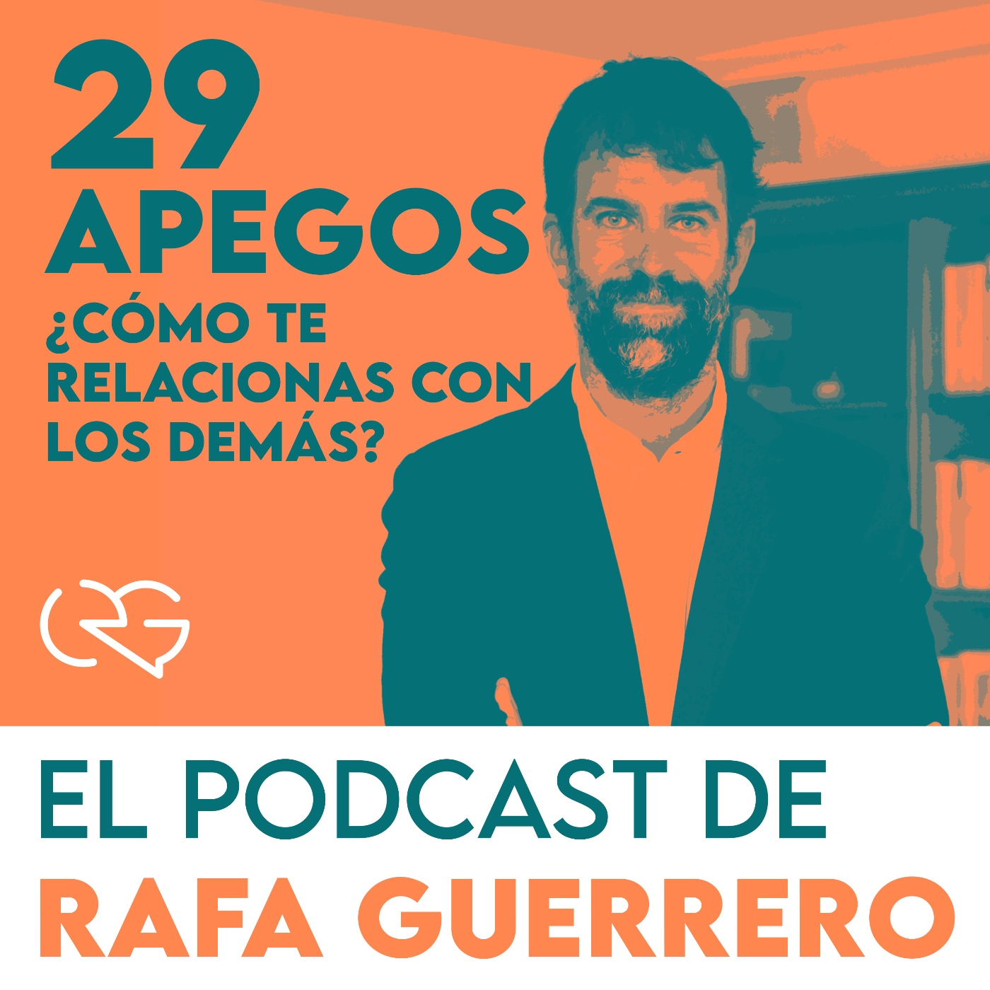 29. Apegos: ¿Cómo te relacionas con los demás?
