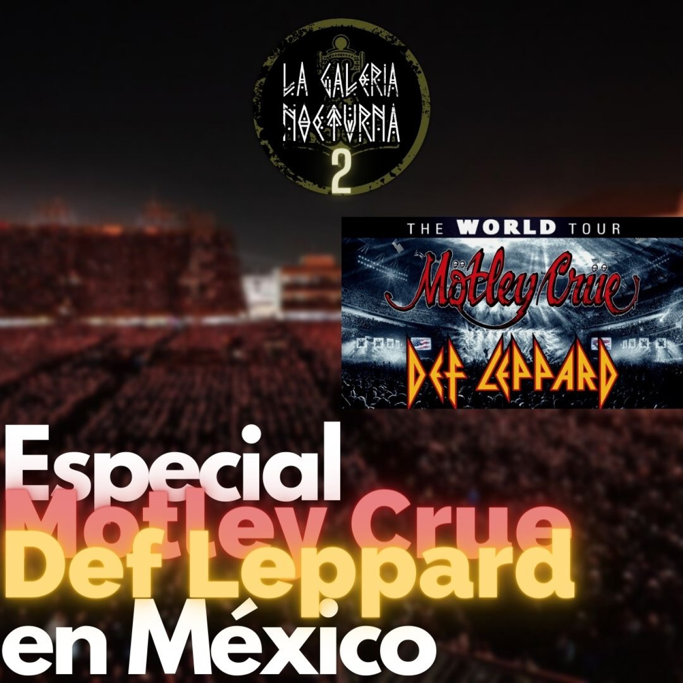 Especial Def Leppard y Motley Crue en Mexico | Foro Sol Febrero 18 2023 episode artwork