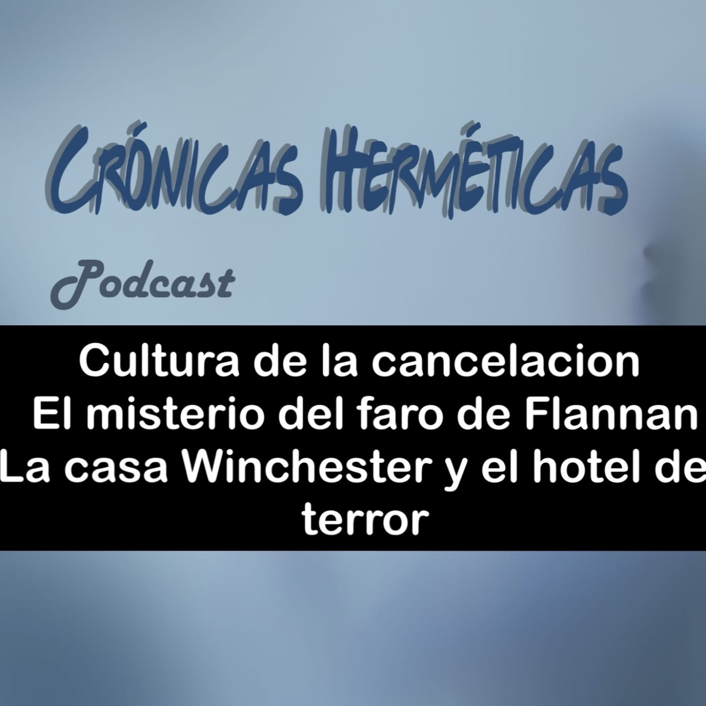 La cultura de la Cancelación, Misterio en el faro de Flannan y la Casa Winchester y el Hotel del Terror