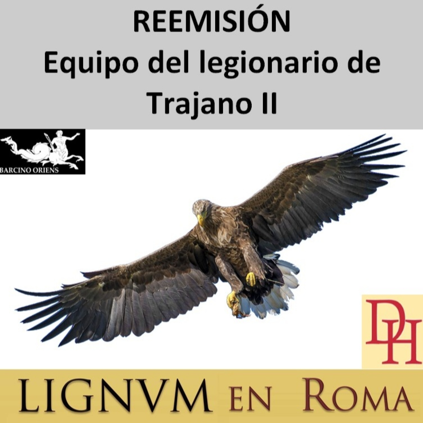(LeR) REEMISIÓN Equipo del legionario de Trajano, segunda parte.
