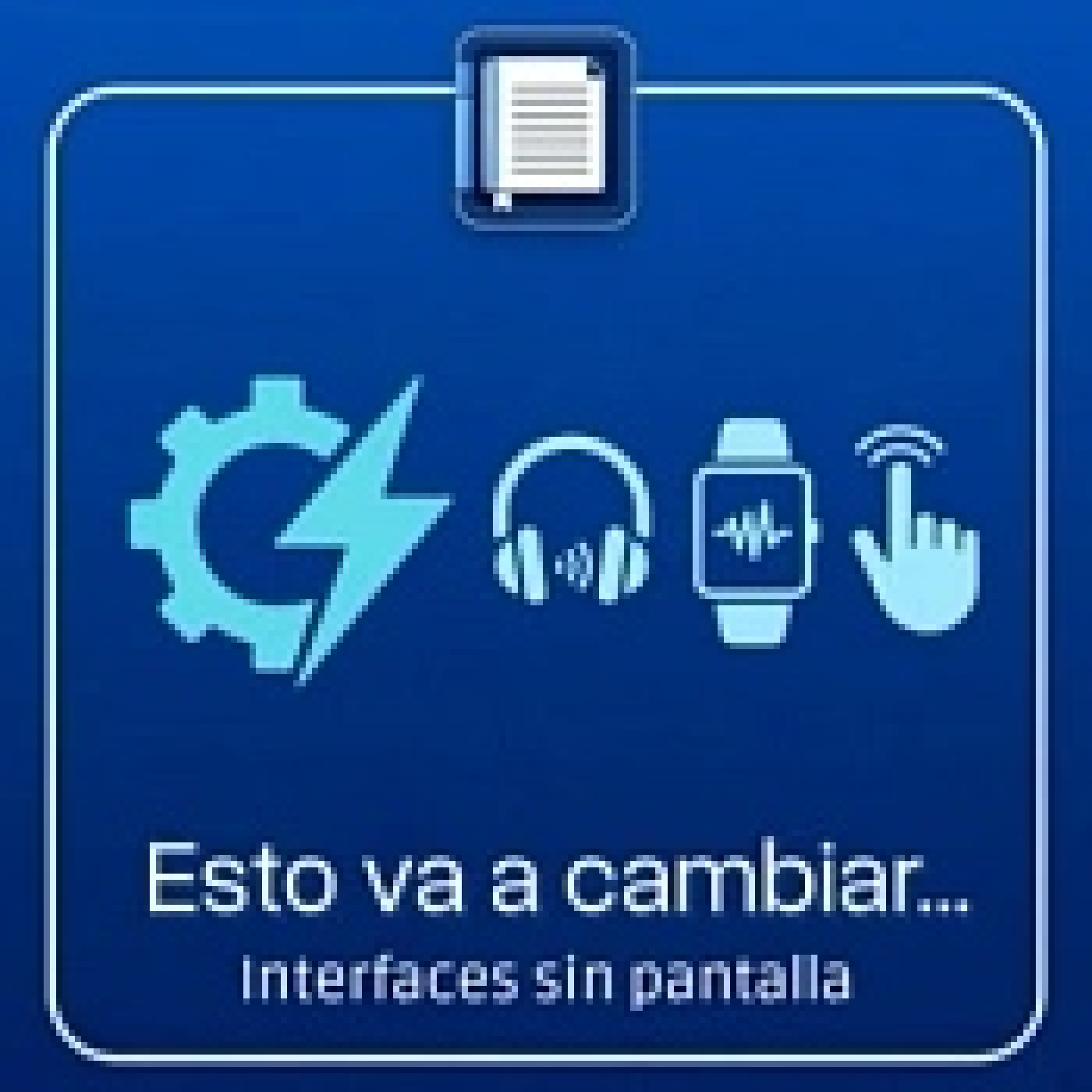 DIARIO EN MOVIMIENTO 6-11-2025 Esto va a cambiar. Interfaces sin pantallas