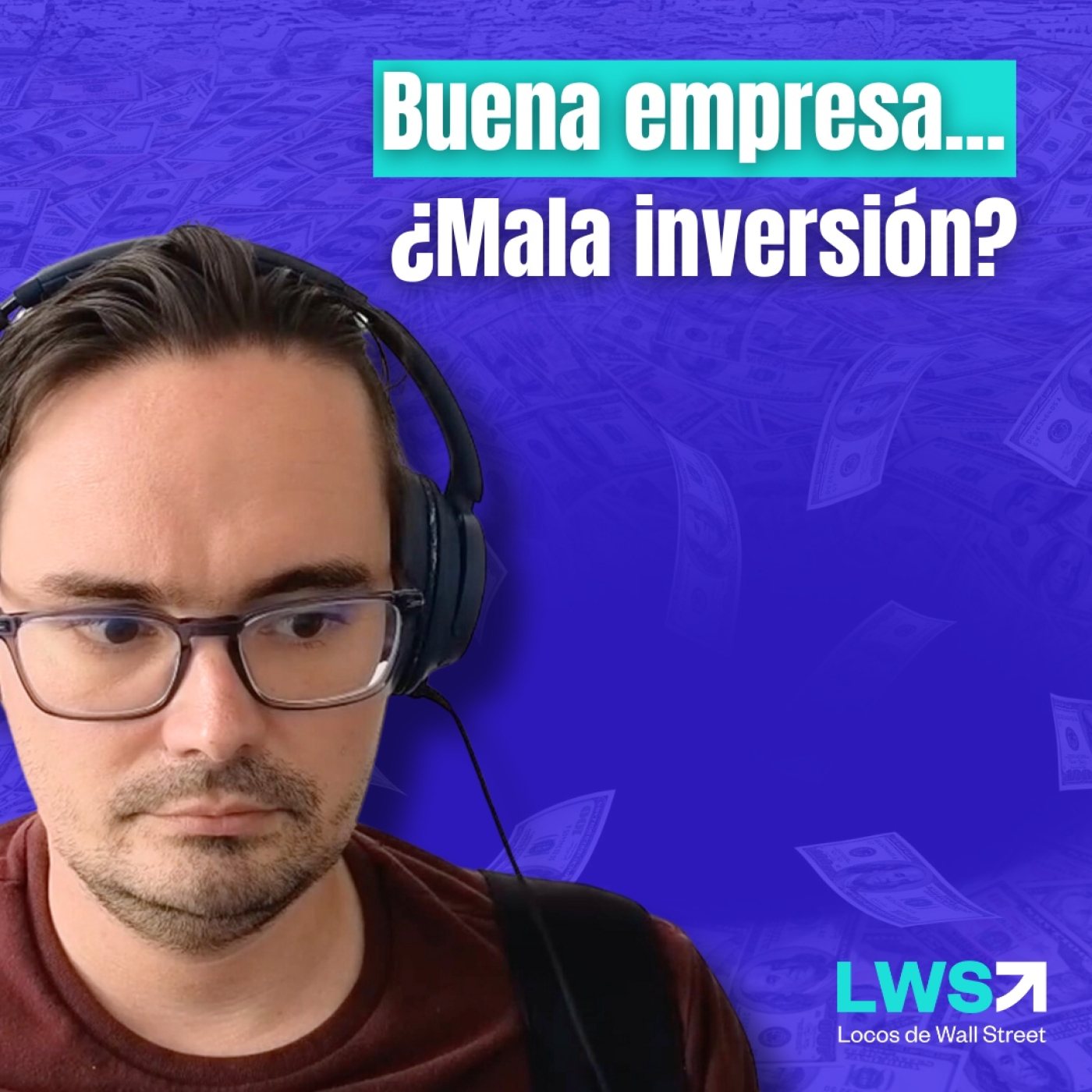 EP.#36-2024 ¡Atención, Inversores! Una buena empresa puede ser una pésima inversión