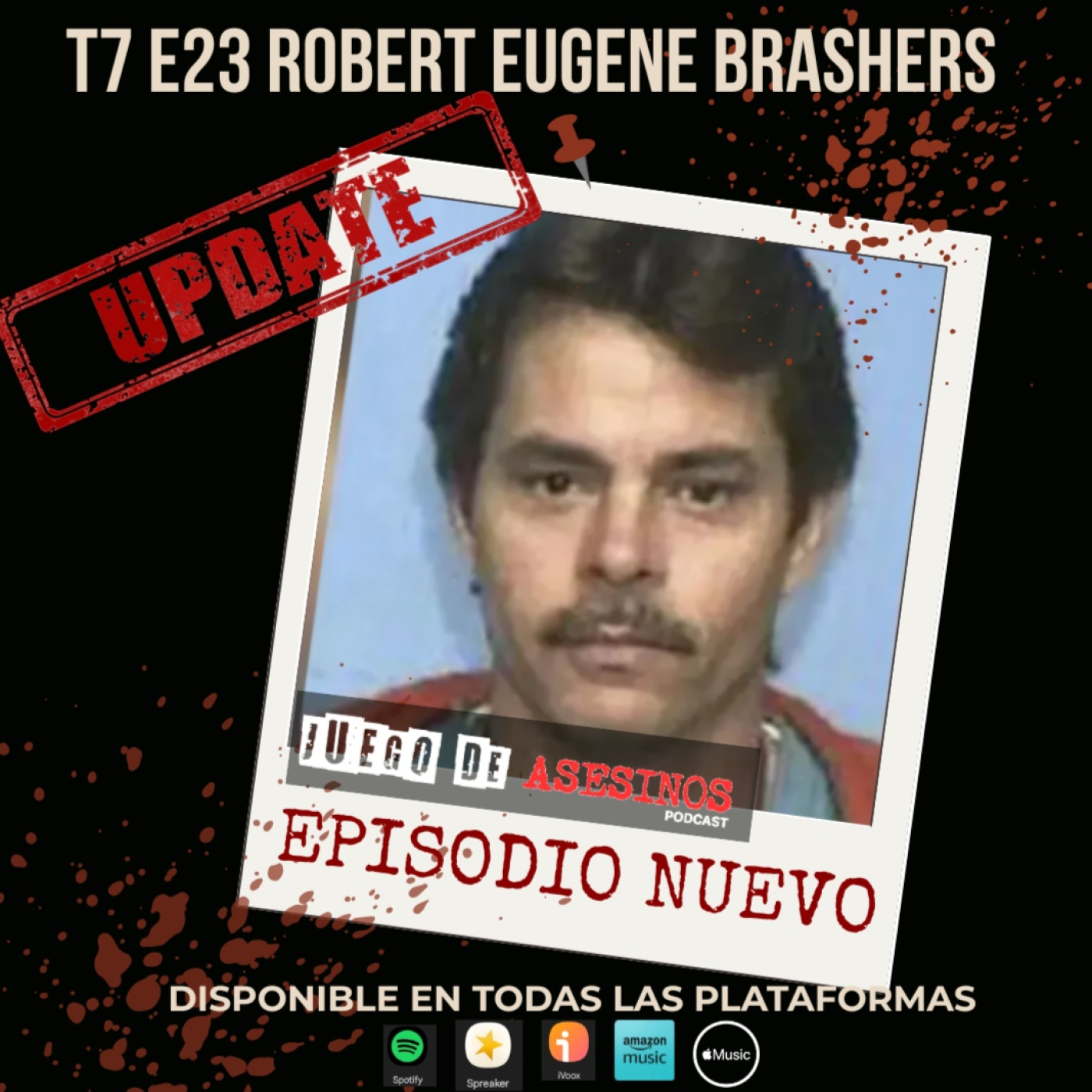 T7 E23 Robert Eugene Brashers - Episodio exclusivo para mecenas