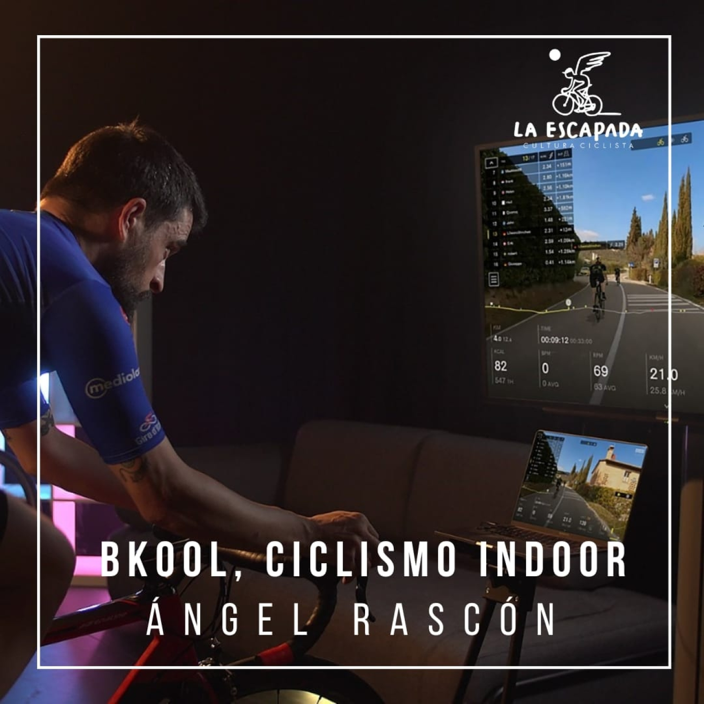 La Escapada #5×05 | Bkool, Ciclismo Indoor | Ángel Rascón