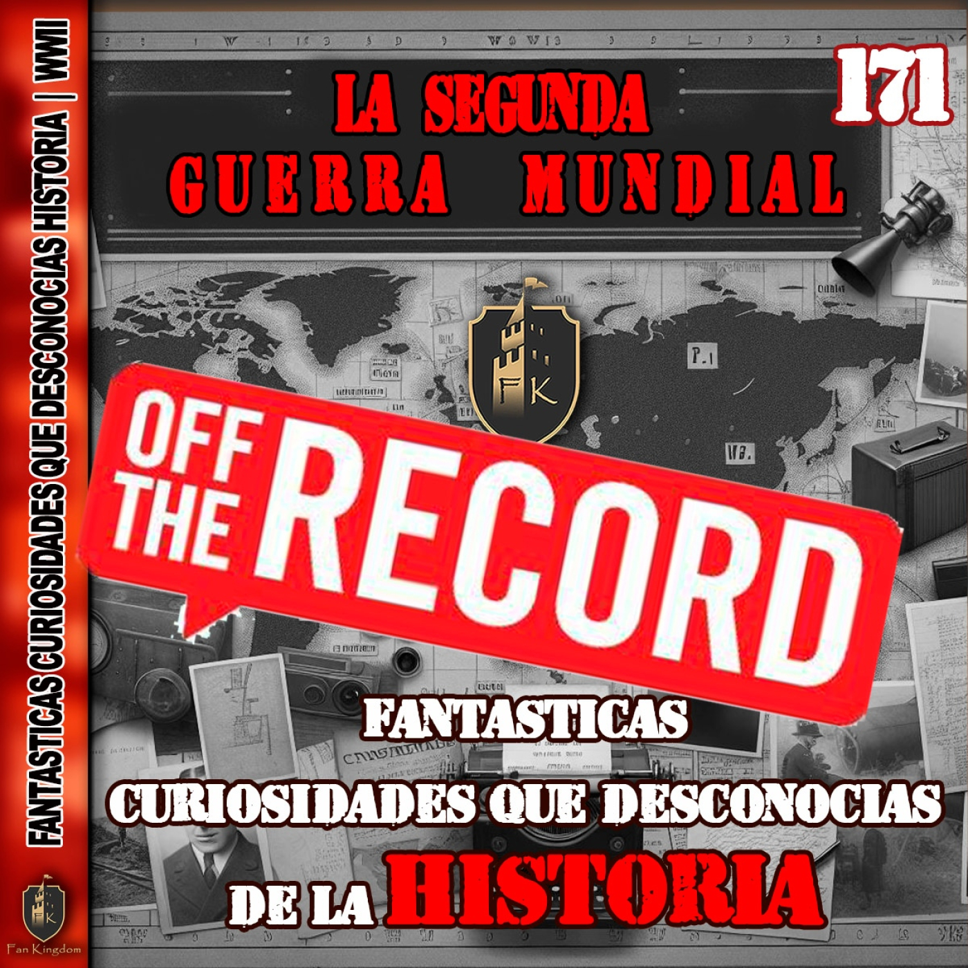 FANTASTICAS CURIOSIDADES QUE DESCONOCIAS DE HISTORIA OFF THE RECORD| WWII   - Episodio exclusivo para mecenas