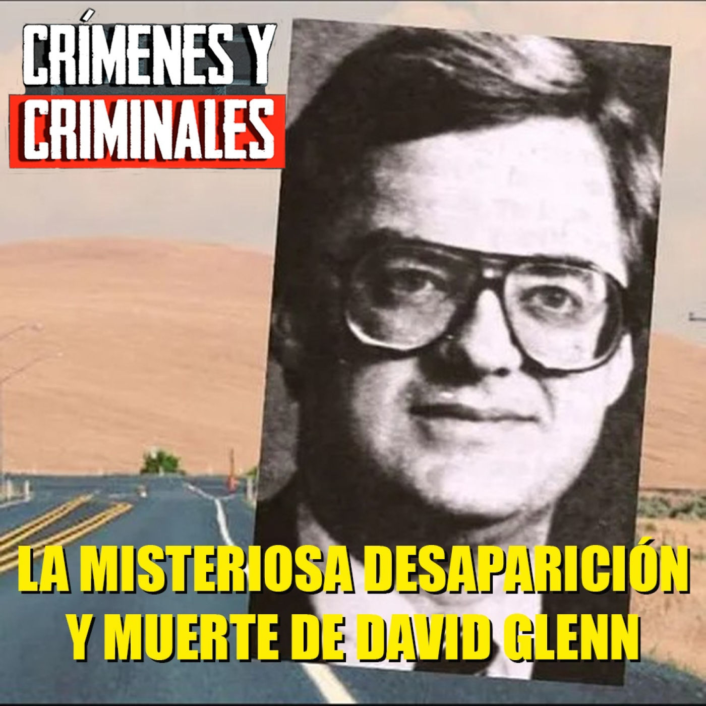 La misteriosa desaparición y muerte de David Glenn