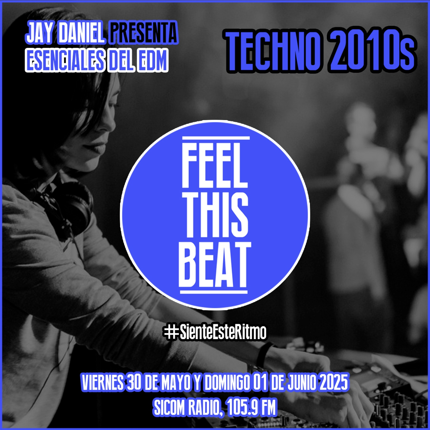 Feel This Beat | Esenciales del EDM: Techno 2010's (30 de mayo 2025) episode artwork