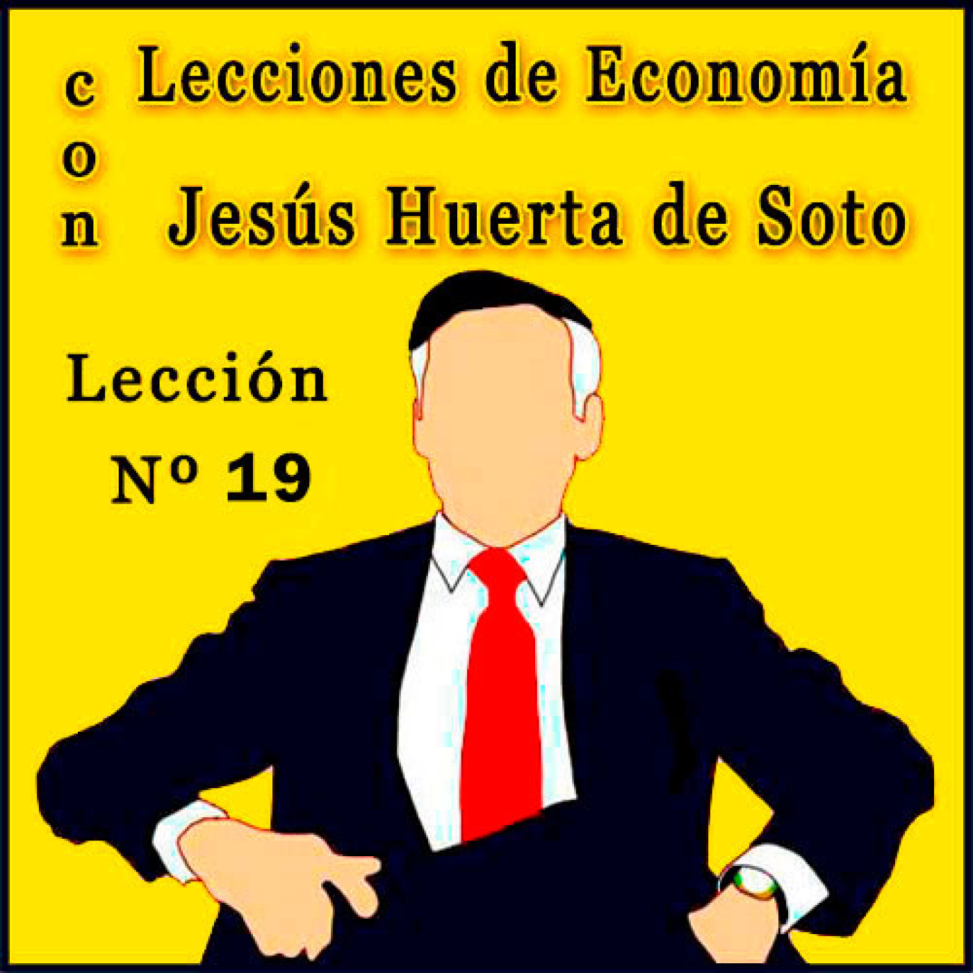 Lecciones de Economía con Huerta de Soto | Lección Nº 19
