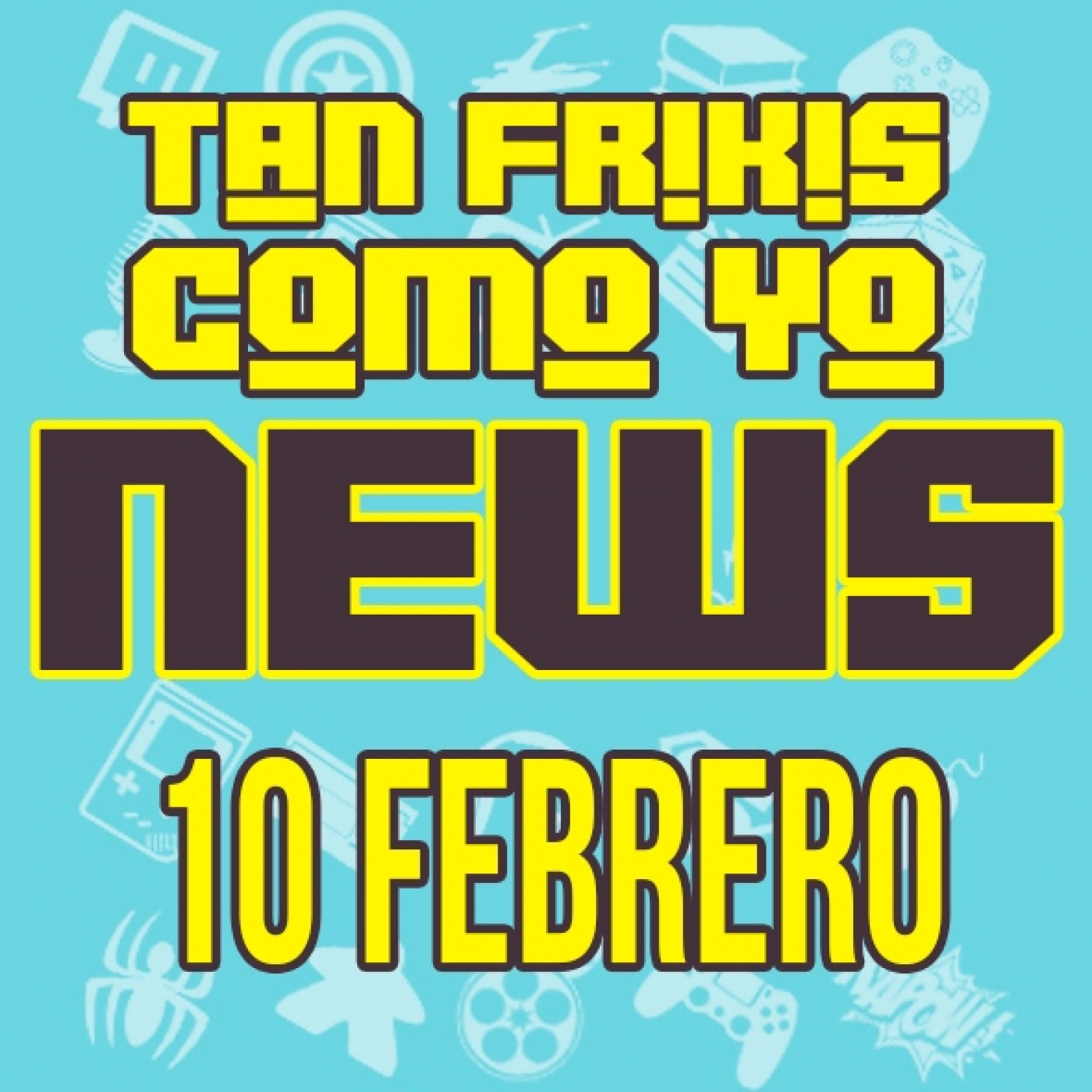 Tan frikis Como Yo