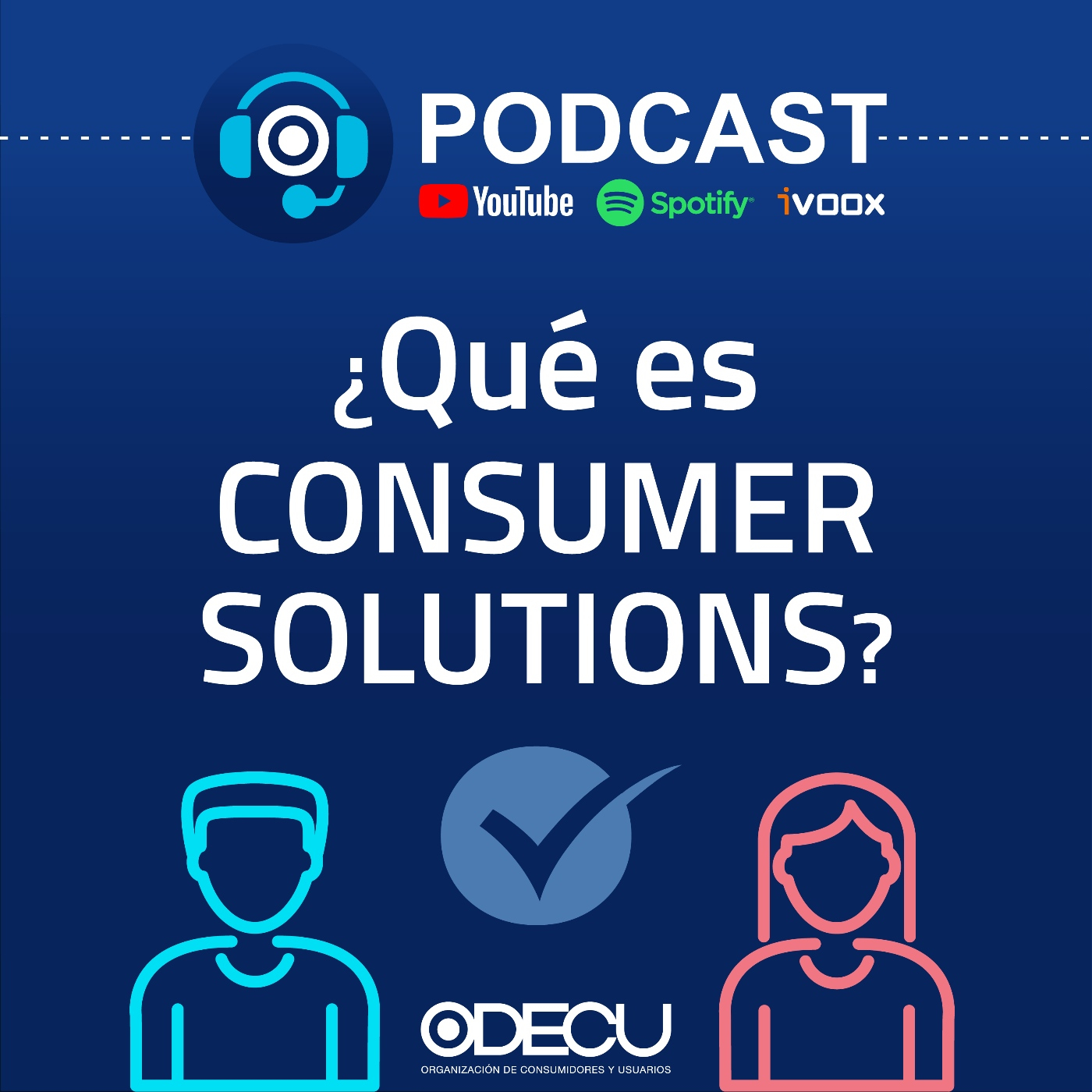 Podcast de ODECU: El podcast de los consumidores