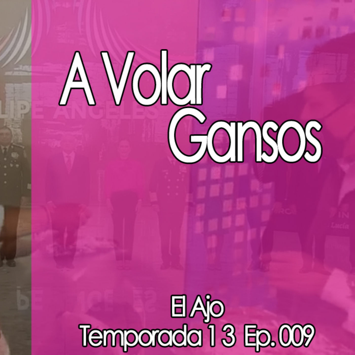 El AjoA Volar Gansos episode artwork