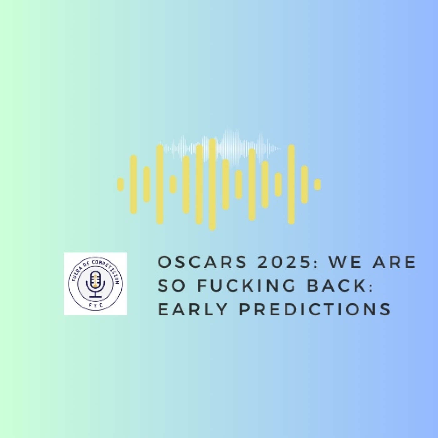 OSCARS 2025 EARLY PREDICTIONS FUERA DE COMPETICIÓN Podcast en iVoox