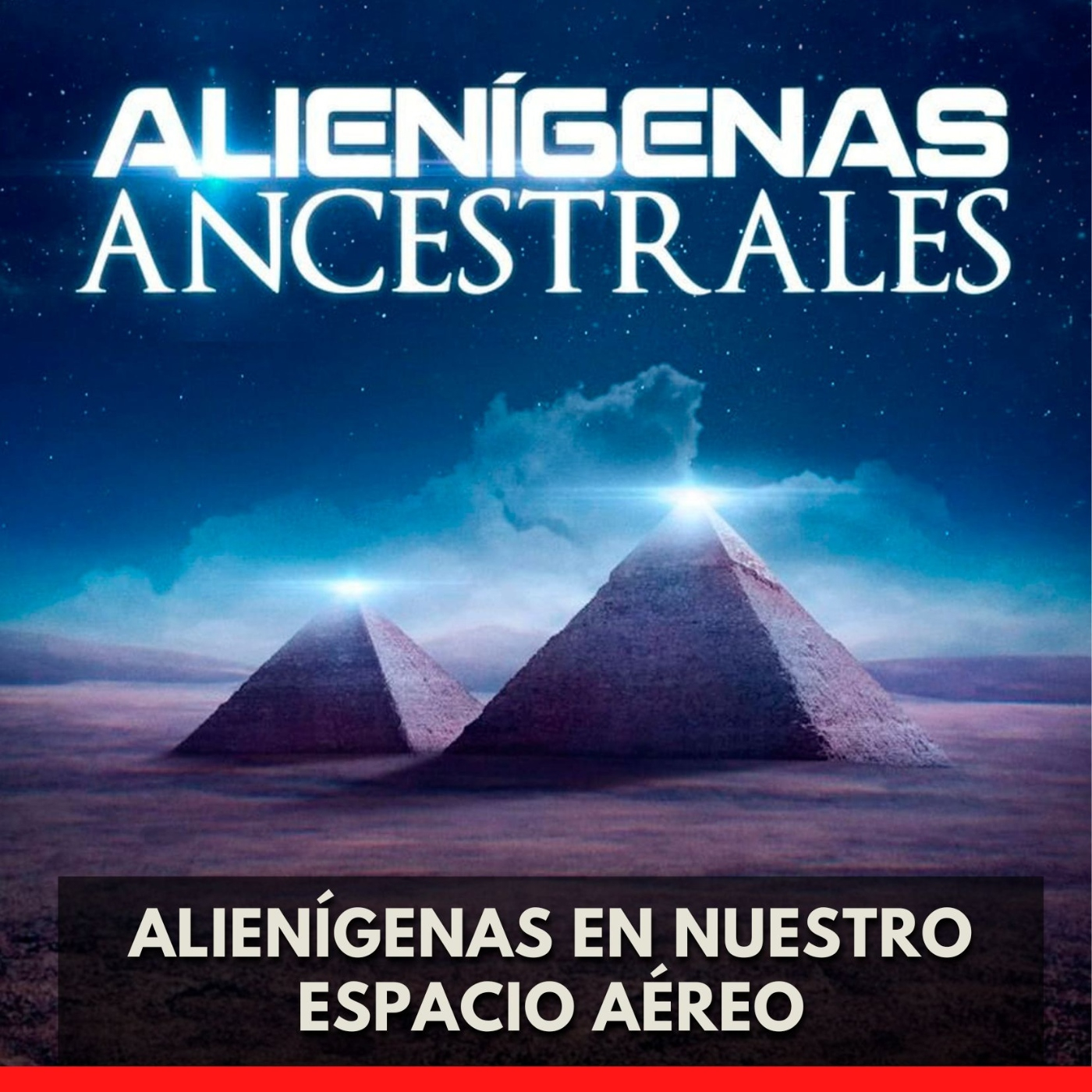 Alienígenas Ancestrales - Alienígenas En Nuestro Espacio Aéreo episode artwork
