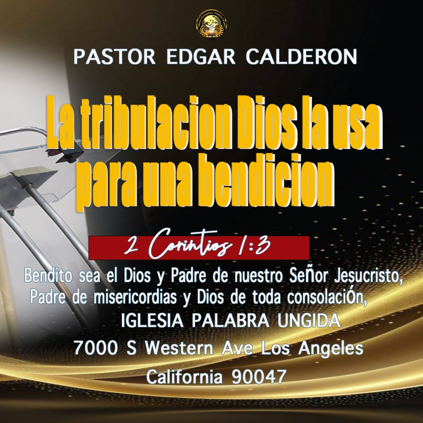 La tribulacion Dios la usa para una bendicion /Edgar Calderon/Palabra Ungida episode artwork