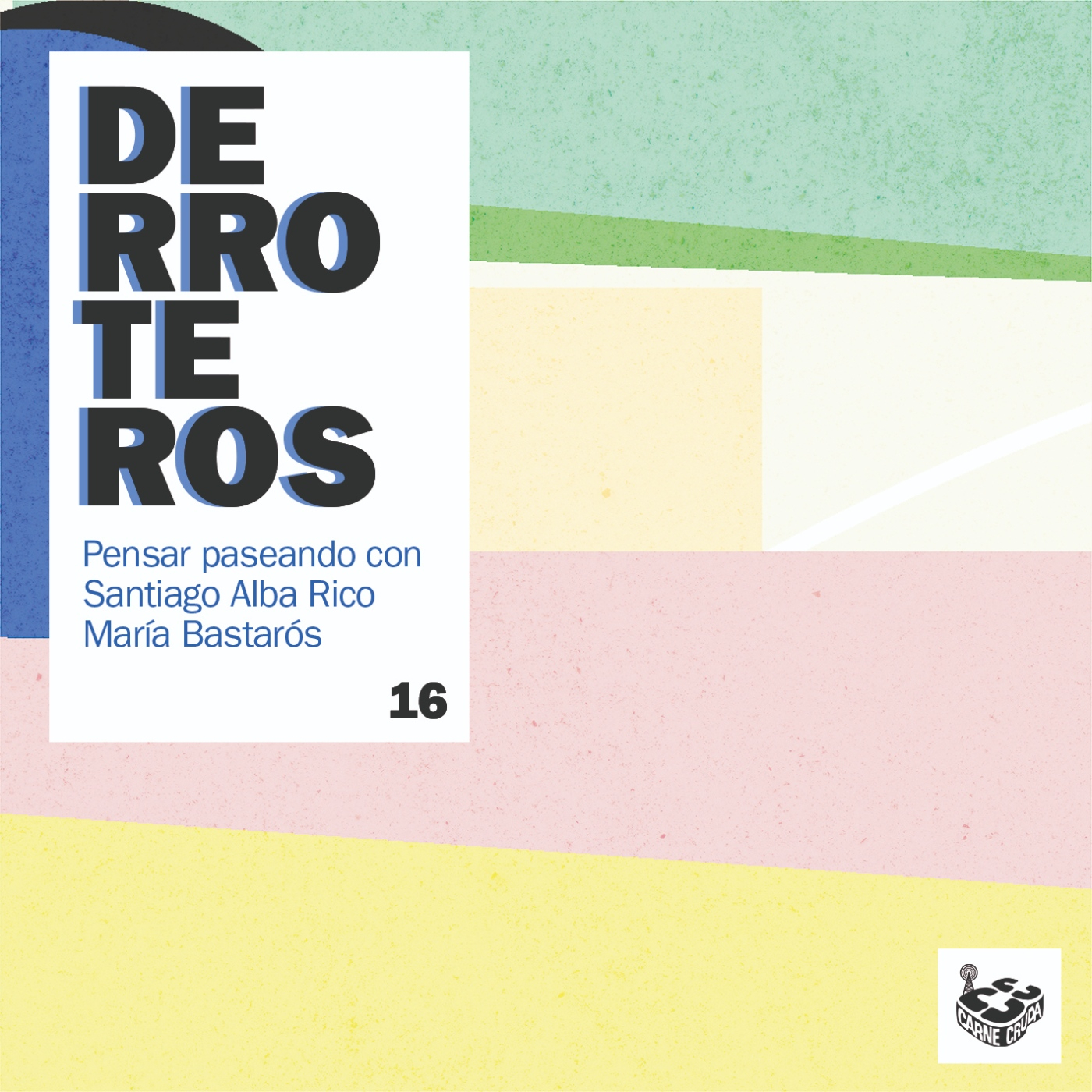 Derroteros: La mentira con María Bastarós (CARNE CRUDA EXTRA)
