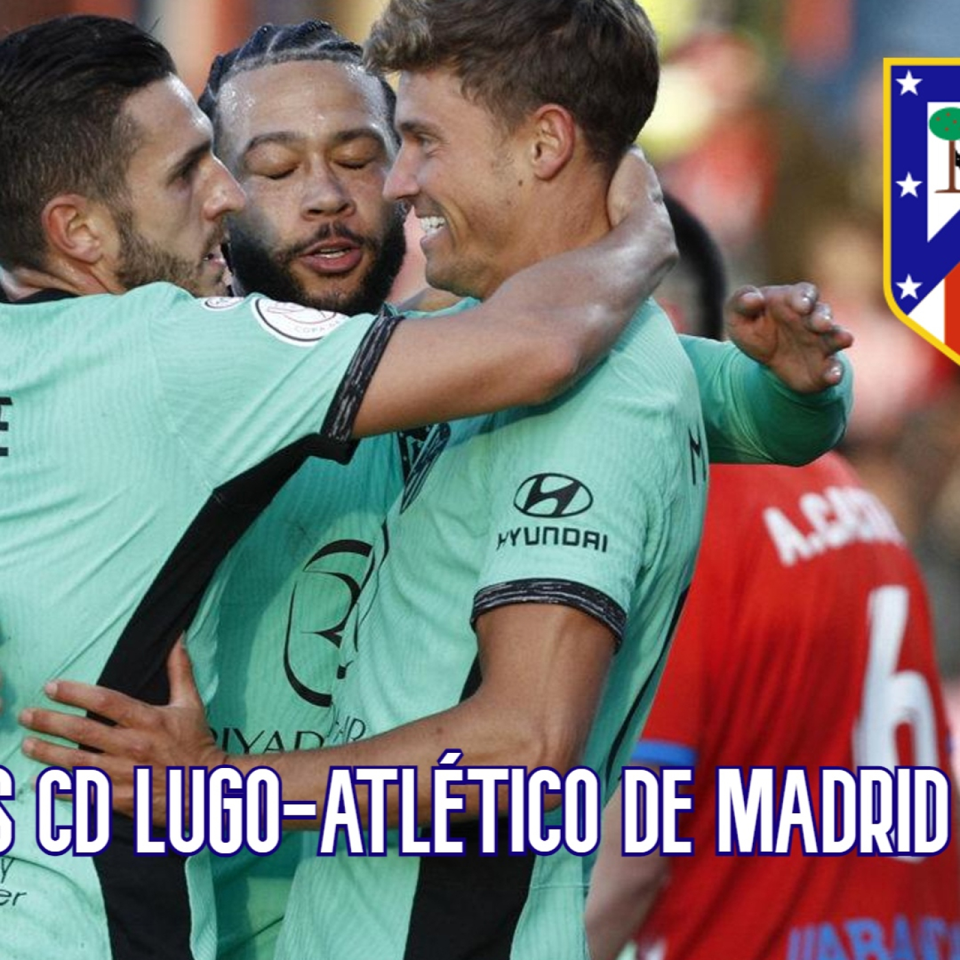 Análisis del CD Lugo 1-3 Atlético de Madrid | El Atleti está en octavos de la Copa del Rey episode artwork