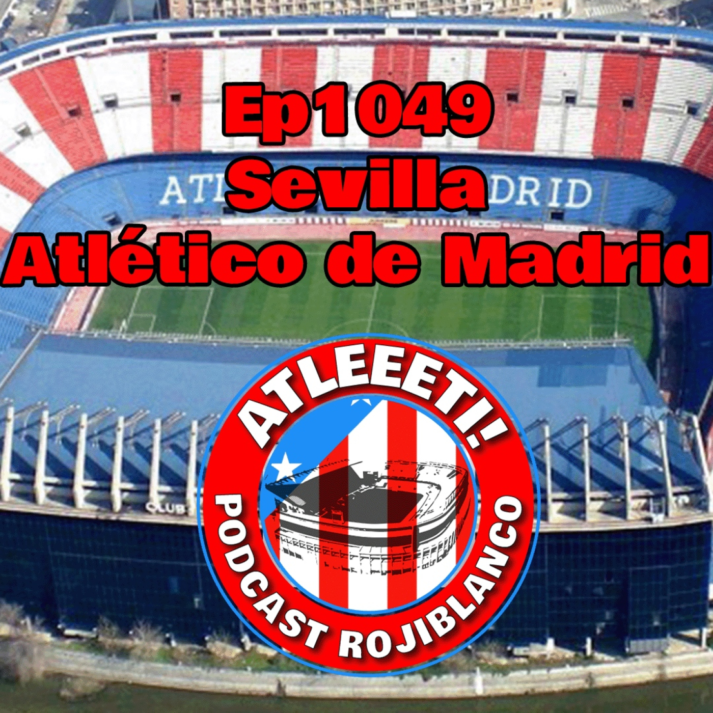 Ep1049: Sevilla 2-1 Atlético de Madrid