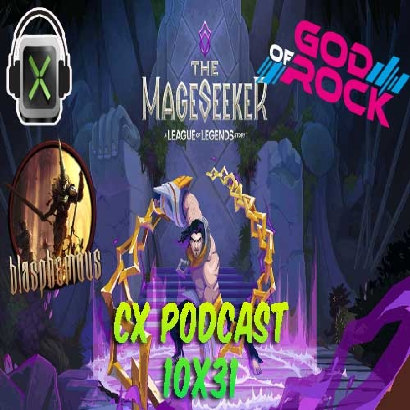 CX Podcast 10x31 - The Mageseeker: A League of Legends Story episode artwork