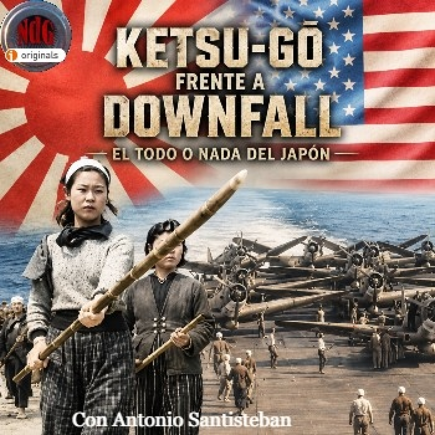 NdG #696 Ketsu-Go frente a Downfall, el todo o nada del Japón episode artwork