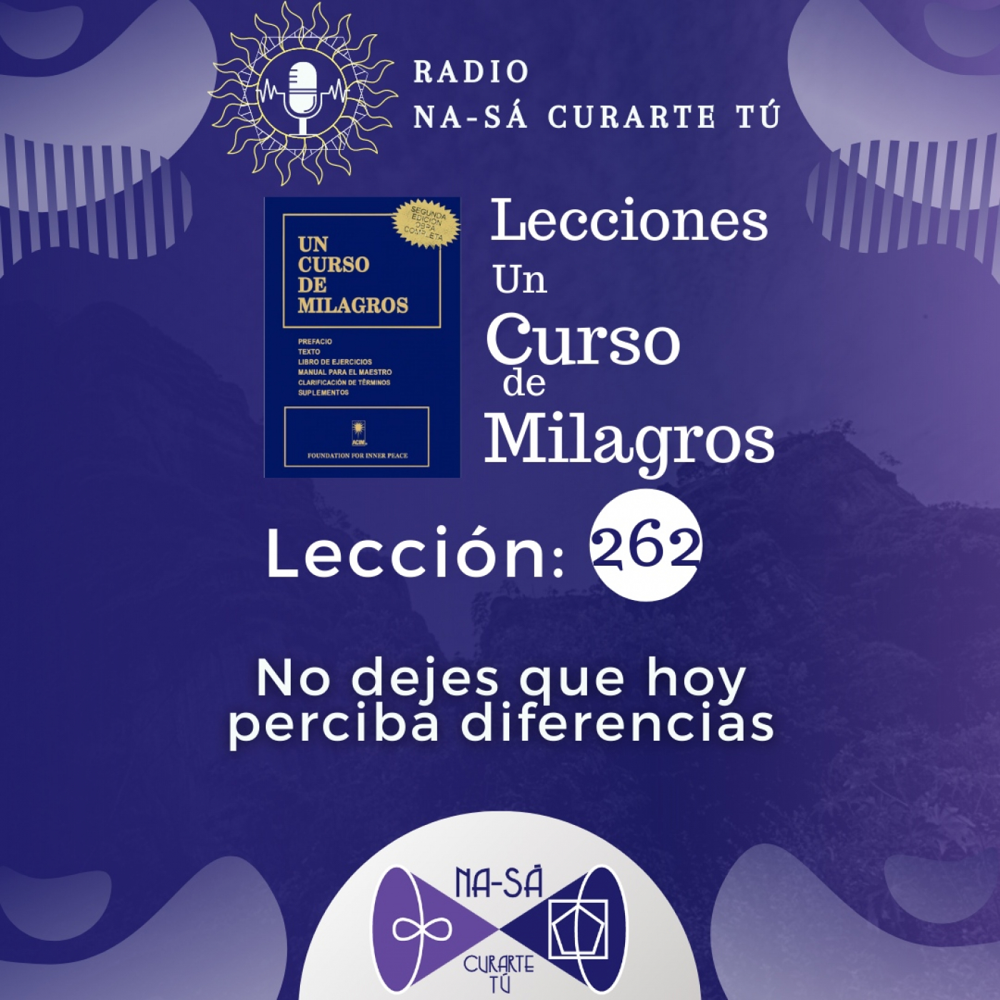 Lección 262 - UCDM - No dejes que hoy perciba diferencias. episode artwork