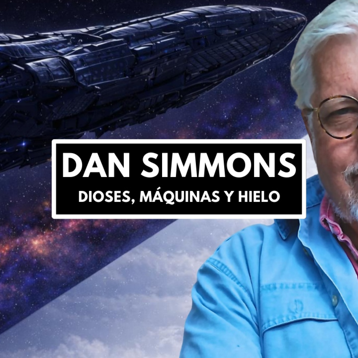 DAN SIMMONS - Dioses, máquinas y hielo episode artwork