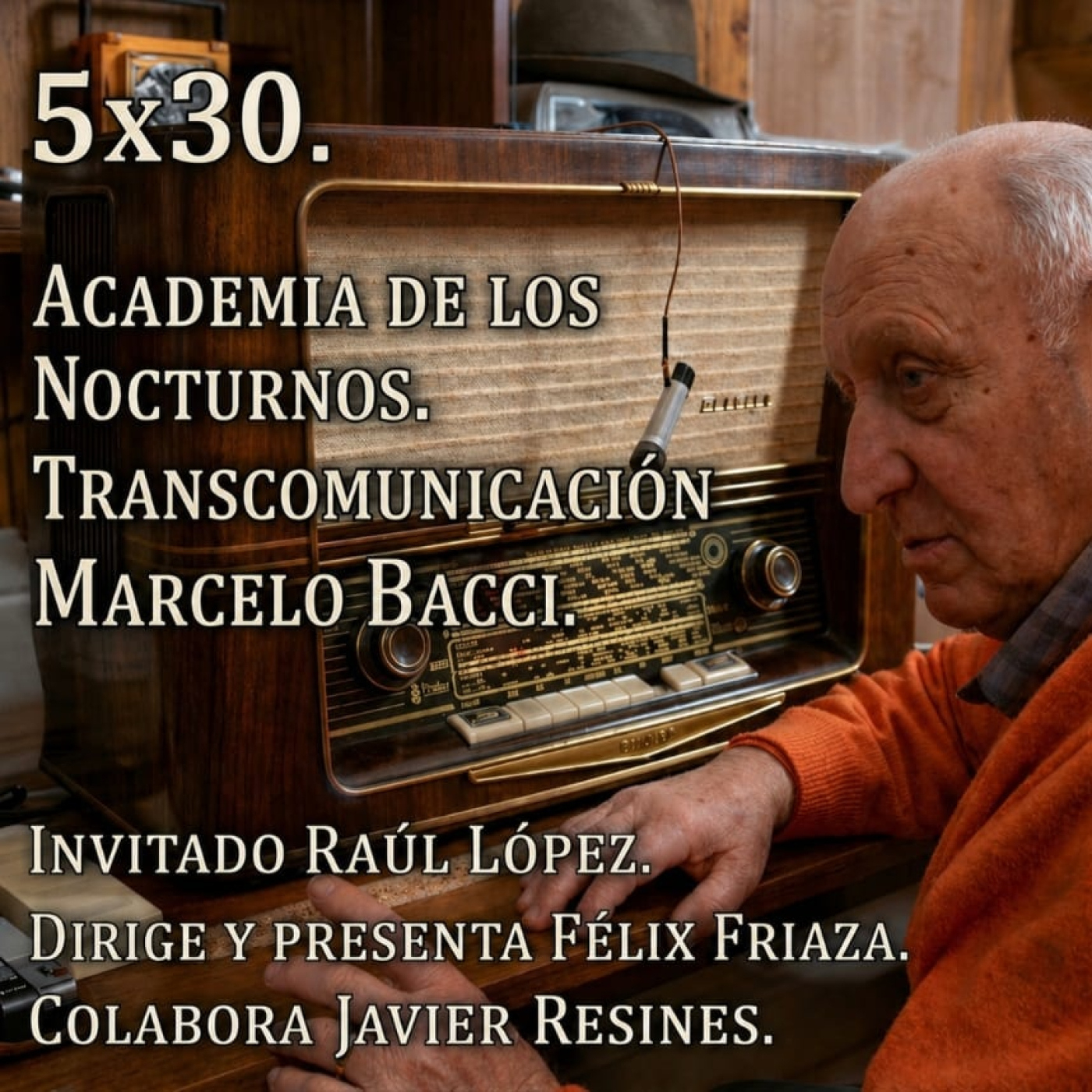 Academia de los nocturnos 5x30: La Transcomunicación de Marcelo Bacci