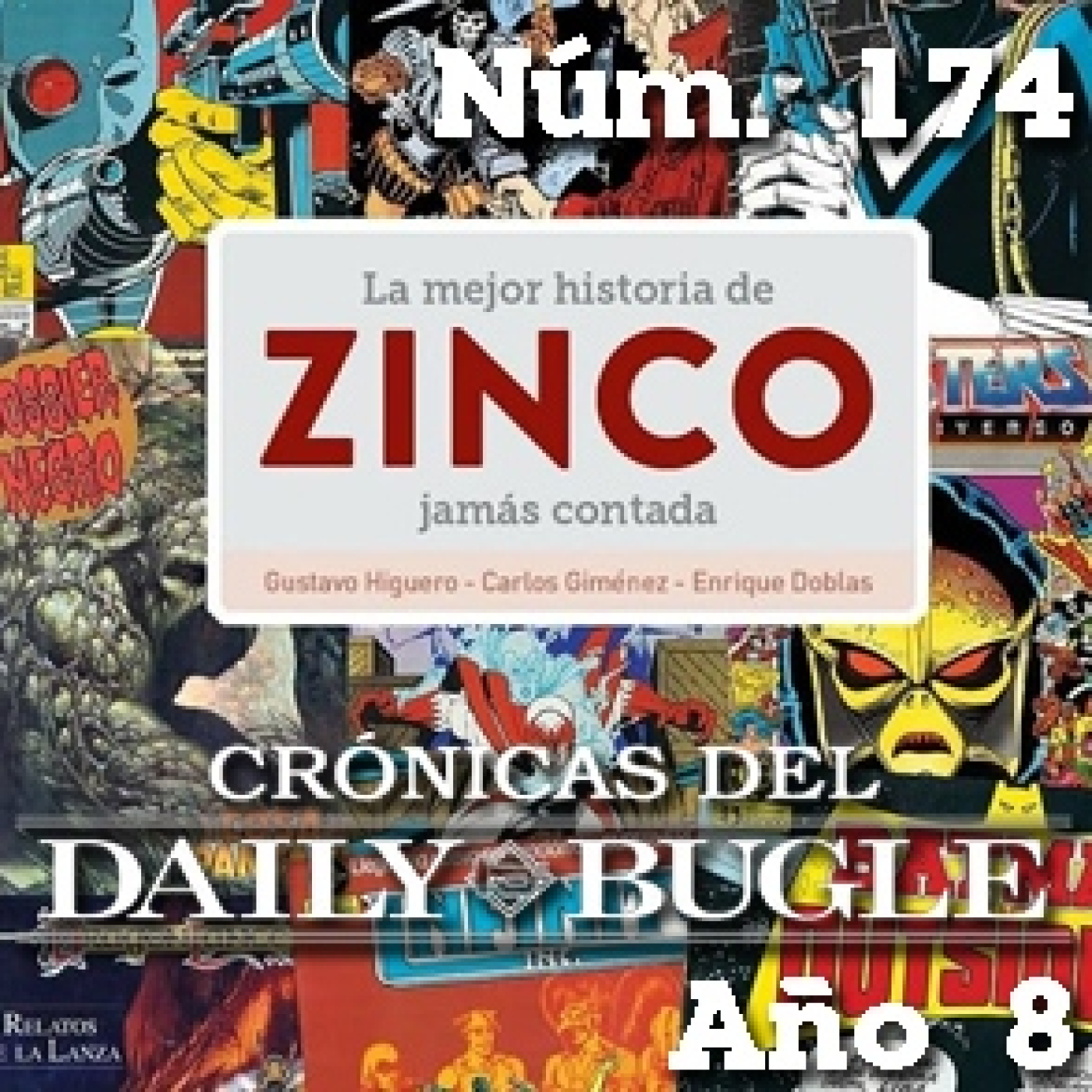 Crónicas del Daily Bugle 174 -La mejor historia de ZINCO jamás contada episode artwork