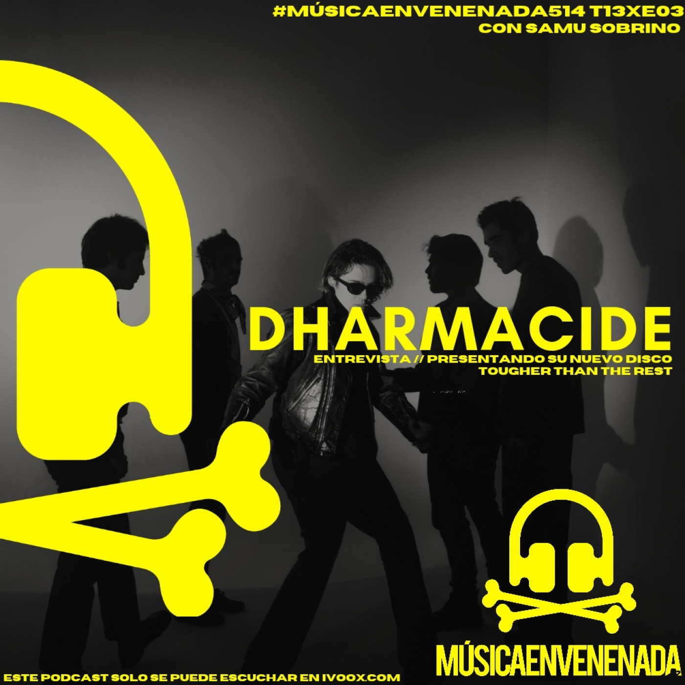 #MúsicaEnvenenada514 T13xE03 la fuerza de Dharmacide en el último podcast del año