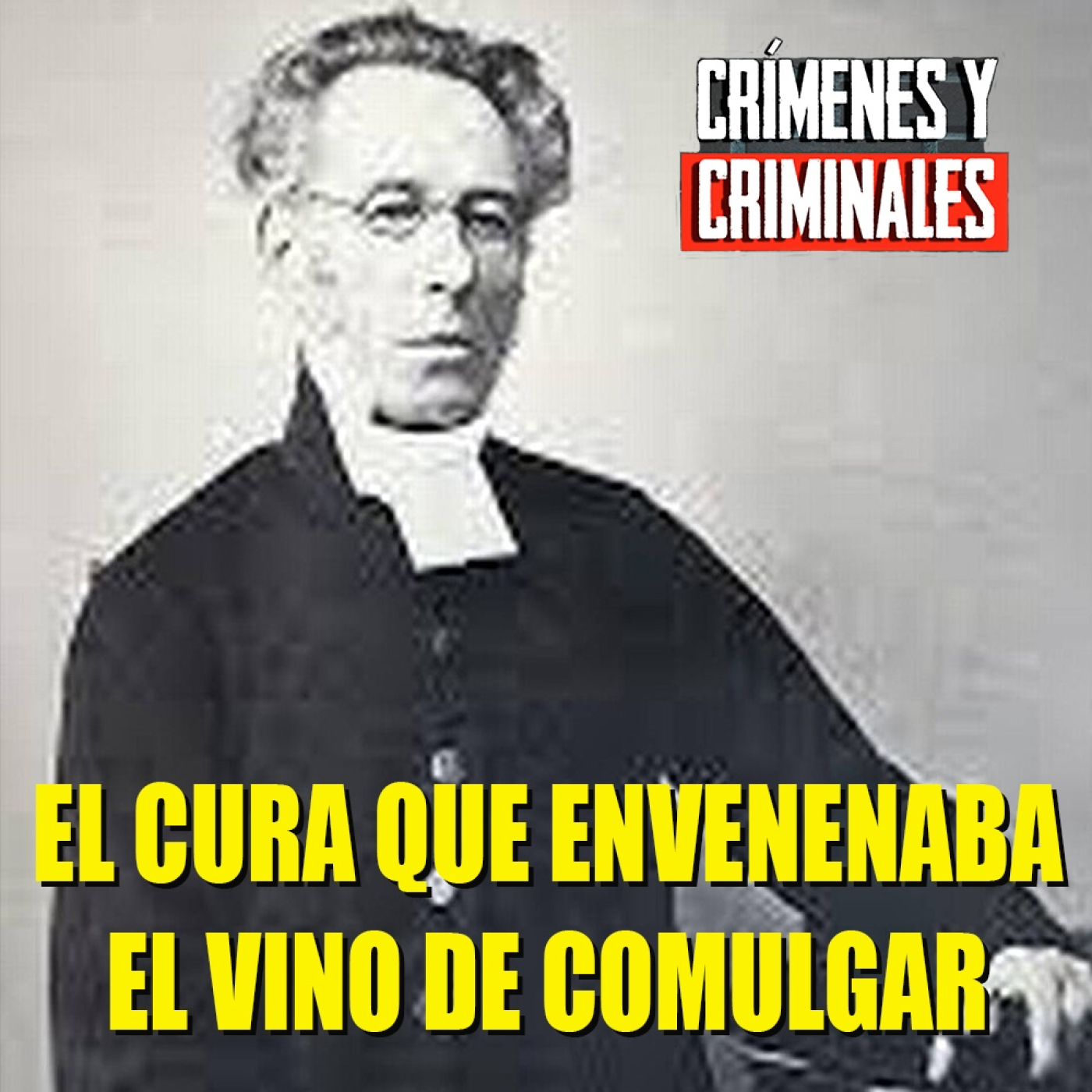 El sacerdote que envenenaba el vino de comulgar