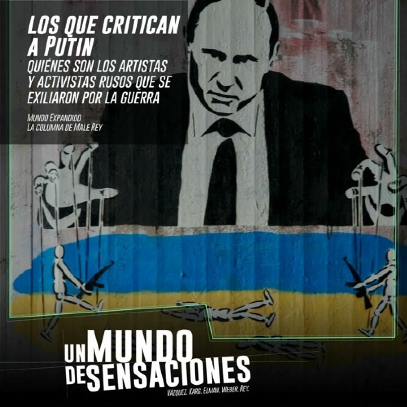 Mundo Expandido: los que critican a Putin. Por Male Rey