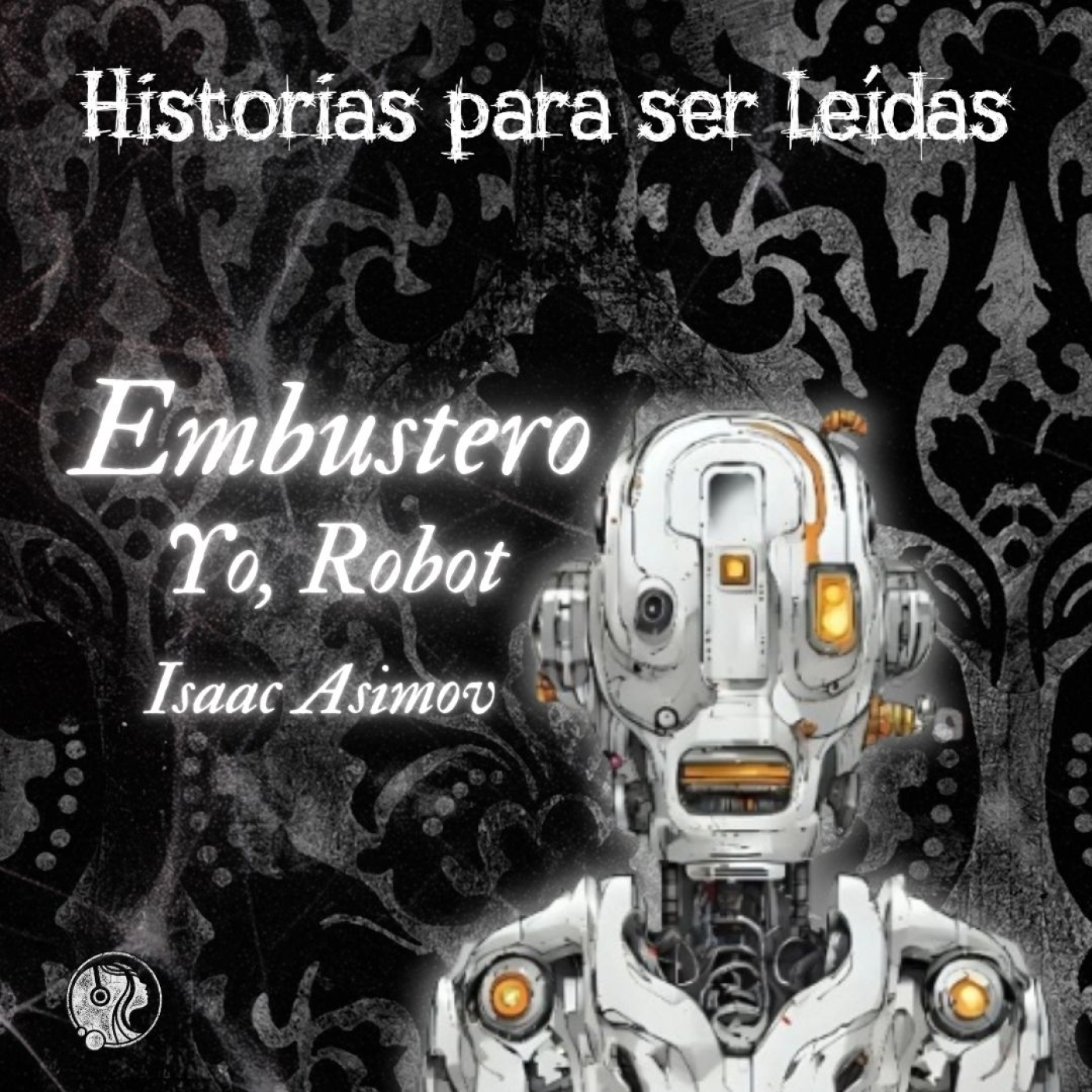 ¡Embustero! Especial Susan Calvin, de Isaac Asimov