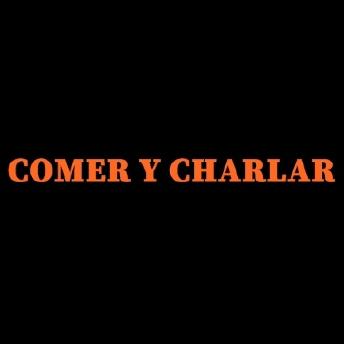Comer y Charlar