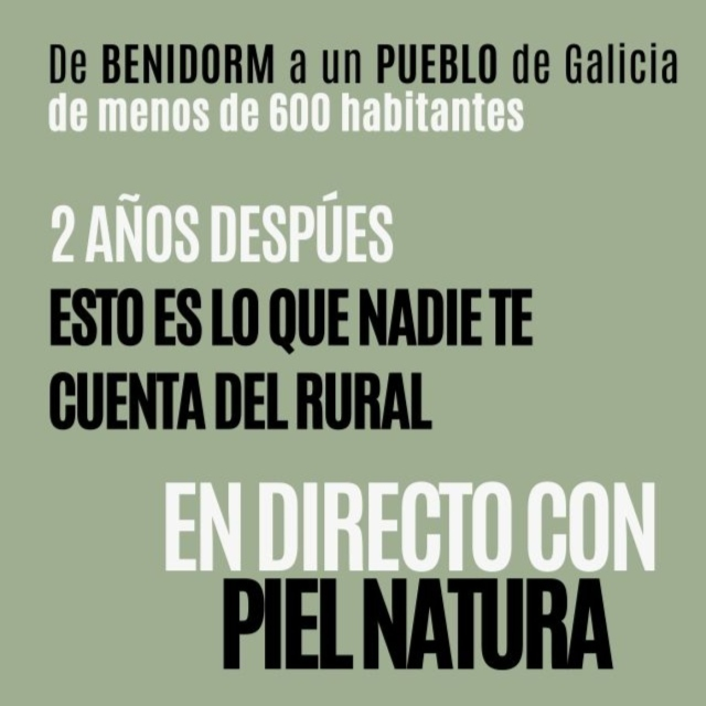 De Benidorm a una aldea rural. Lo que nadie te cuenta de la vida rural. Directo con Piel Natura