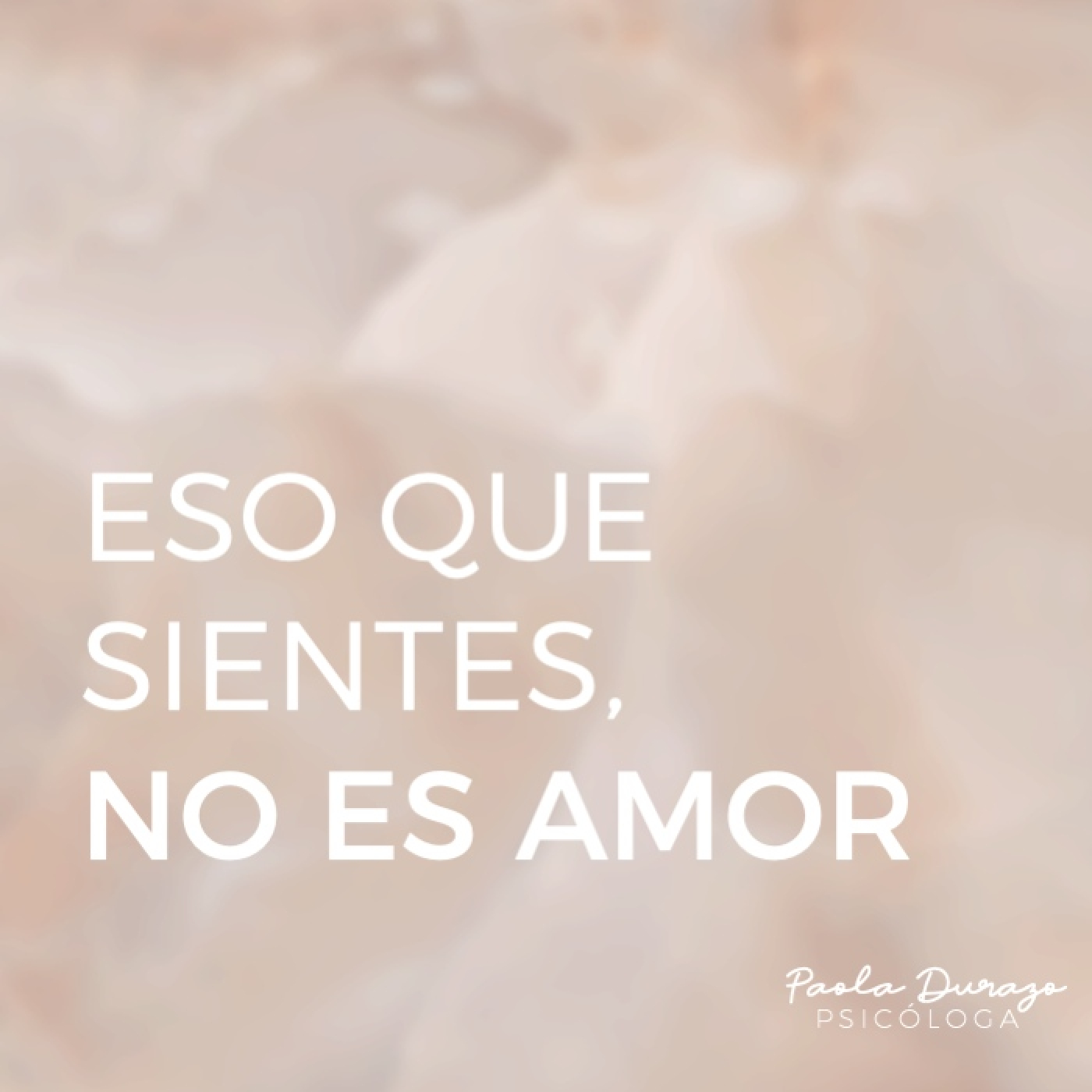 Eso que sientes, NO ES AMOR