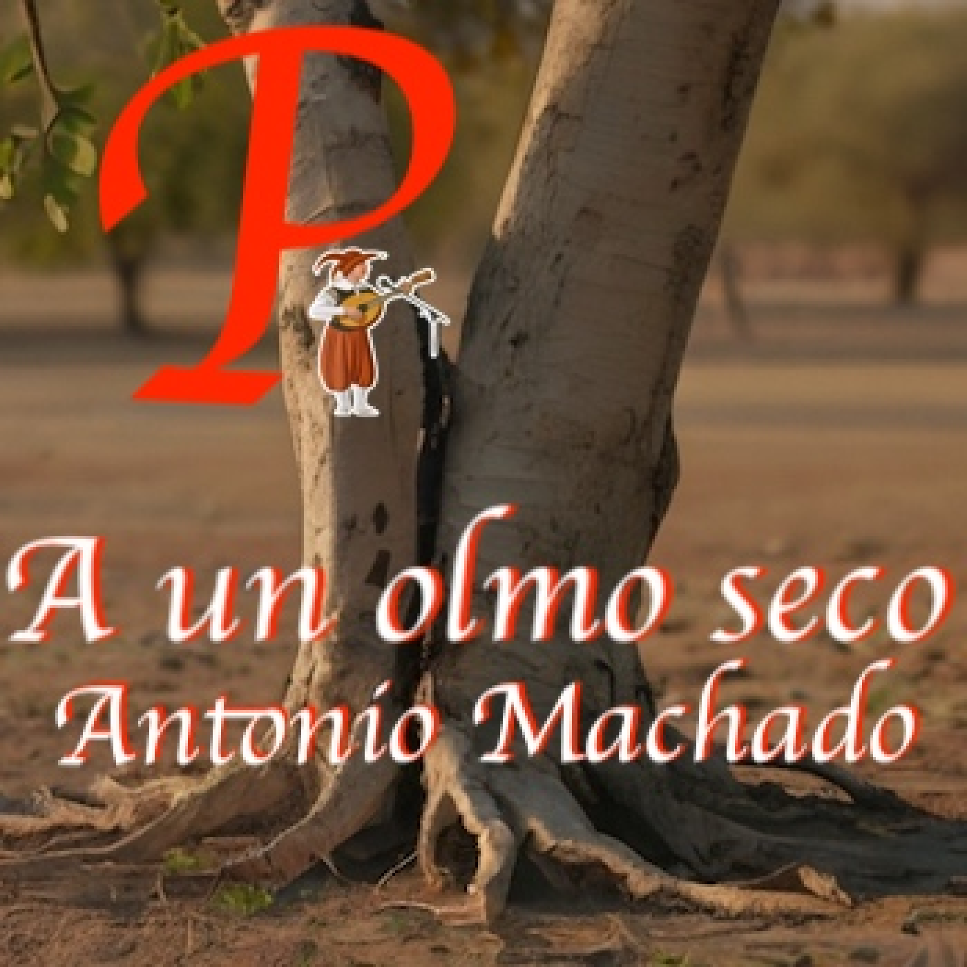26 "A un olmo seco" de Antonio Machado episode artwork