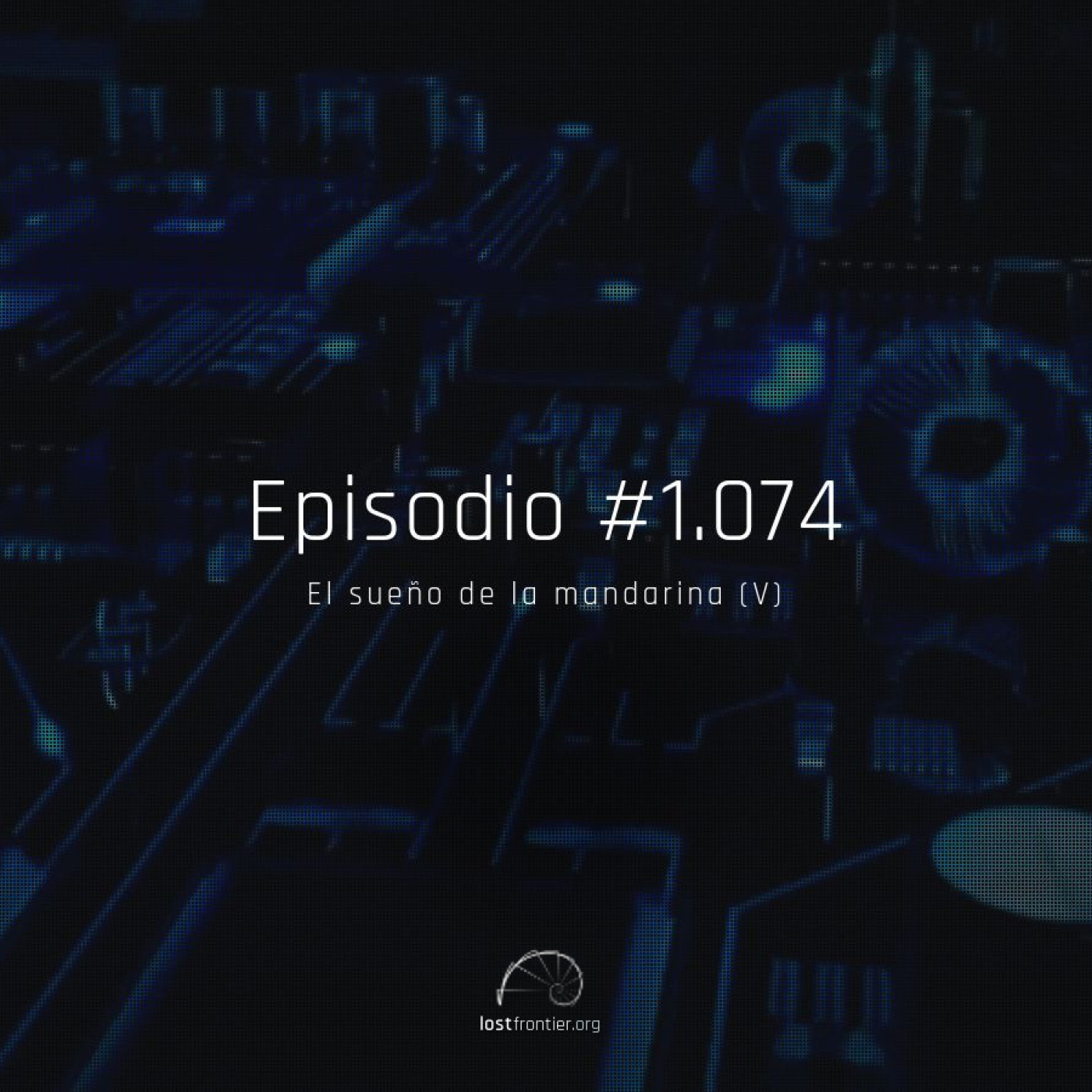 #1.074, el sueño de la mandarina (V) - Acceso anticipado