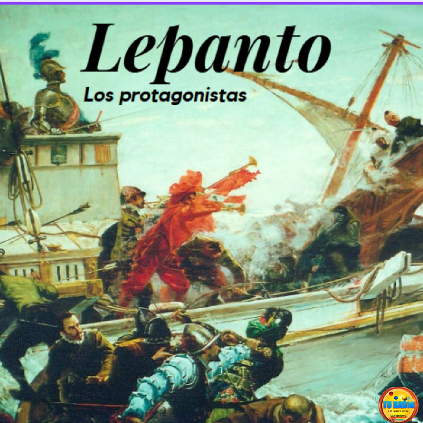 Los protagonistas de Lepanto
