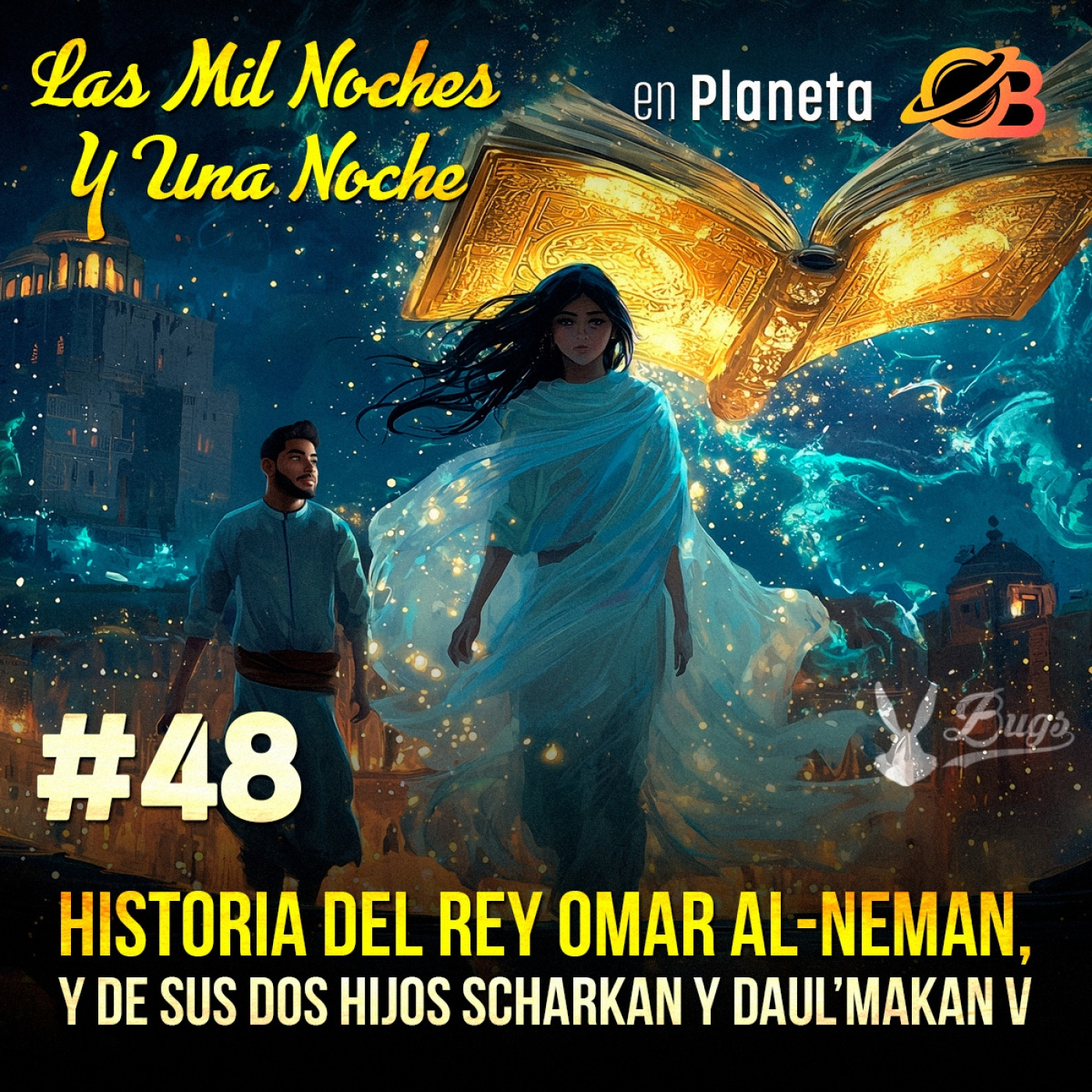 48° Noche. Historia del Rey Omar Al-Neman y de sus dos hijos Scharkan y D episode artwork