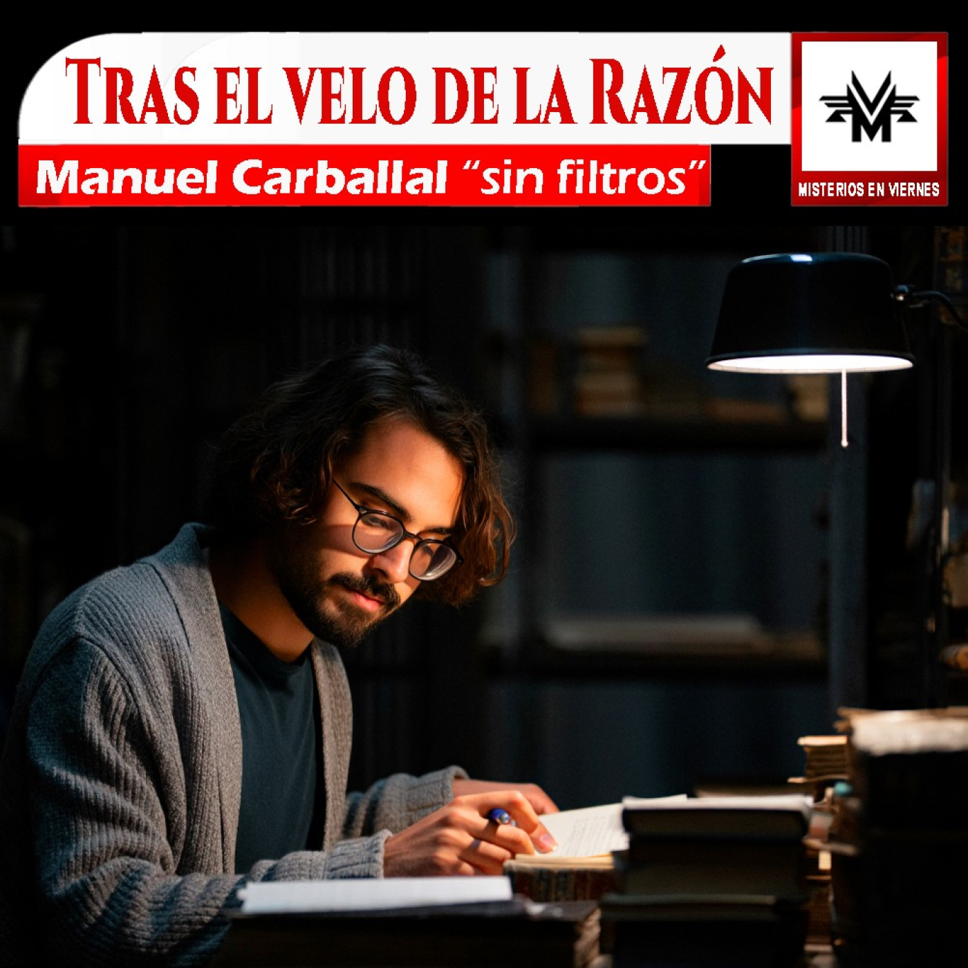 Misterios en Viernes 535 Manuel Carballal sin filtros