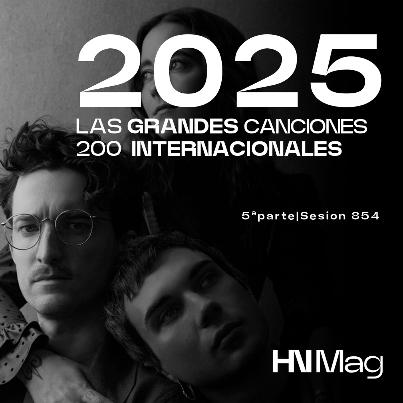 HNMag|T13|854| Las 200 Grandes Canciones Internacionales del 2025 |5ª Parte