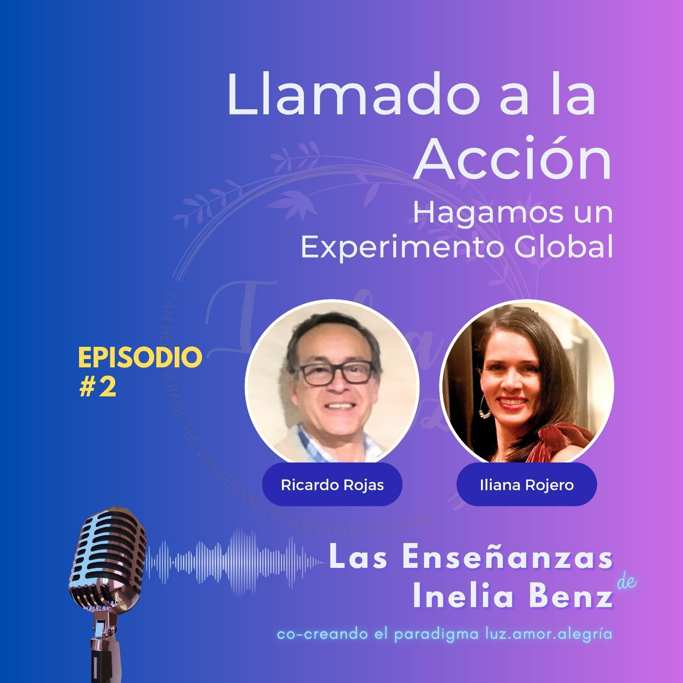 Iliana&Ricardo, Consciencia y Plenitud