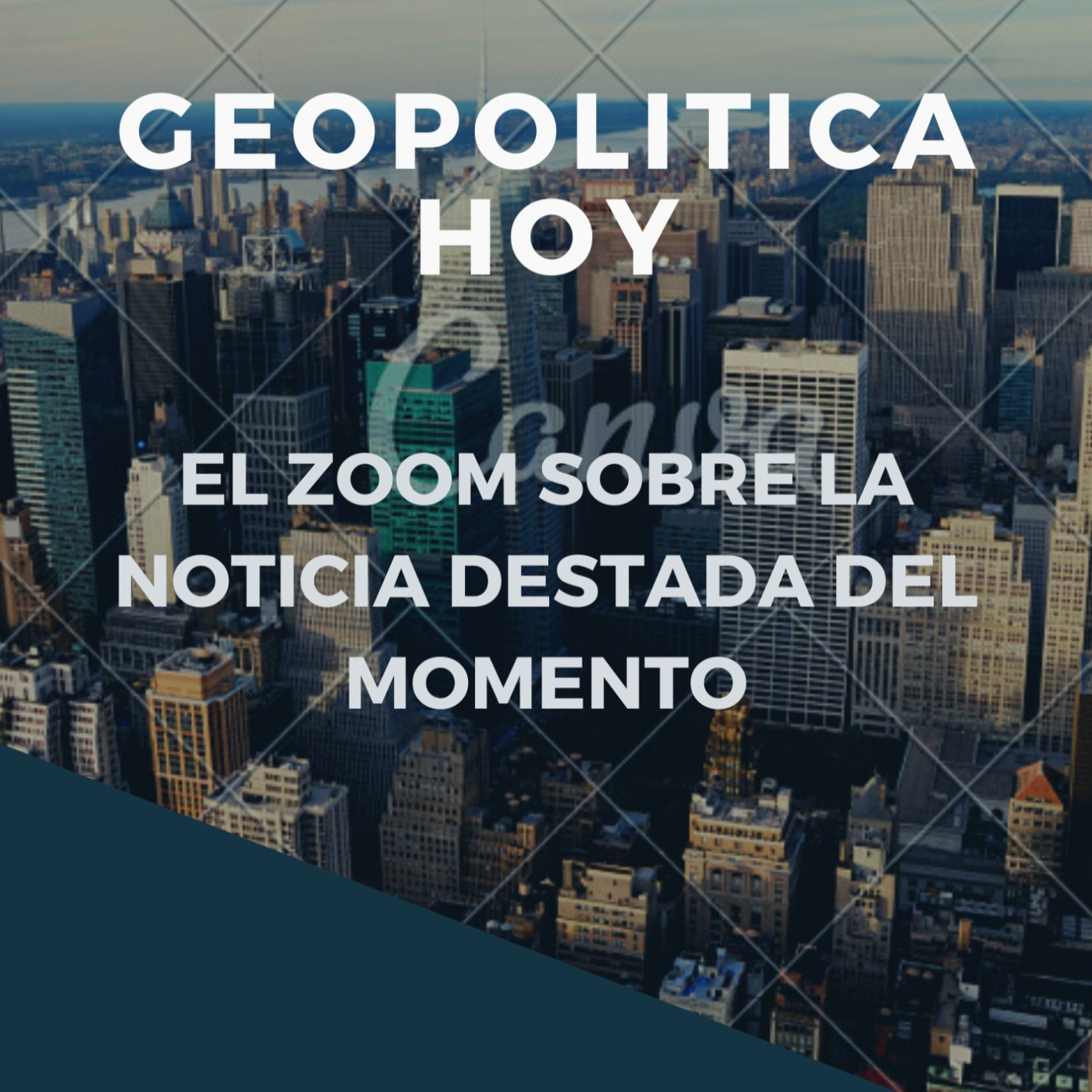 "Geopolítica Hoy. El Zoom sobre la noticia destacada del momento". La columna de "Leandro Laugé"